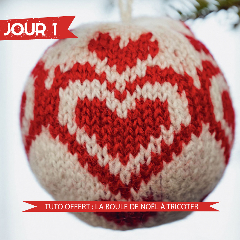 JOUR 1 Tuto boule de Noël au tricot 